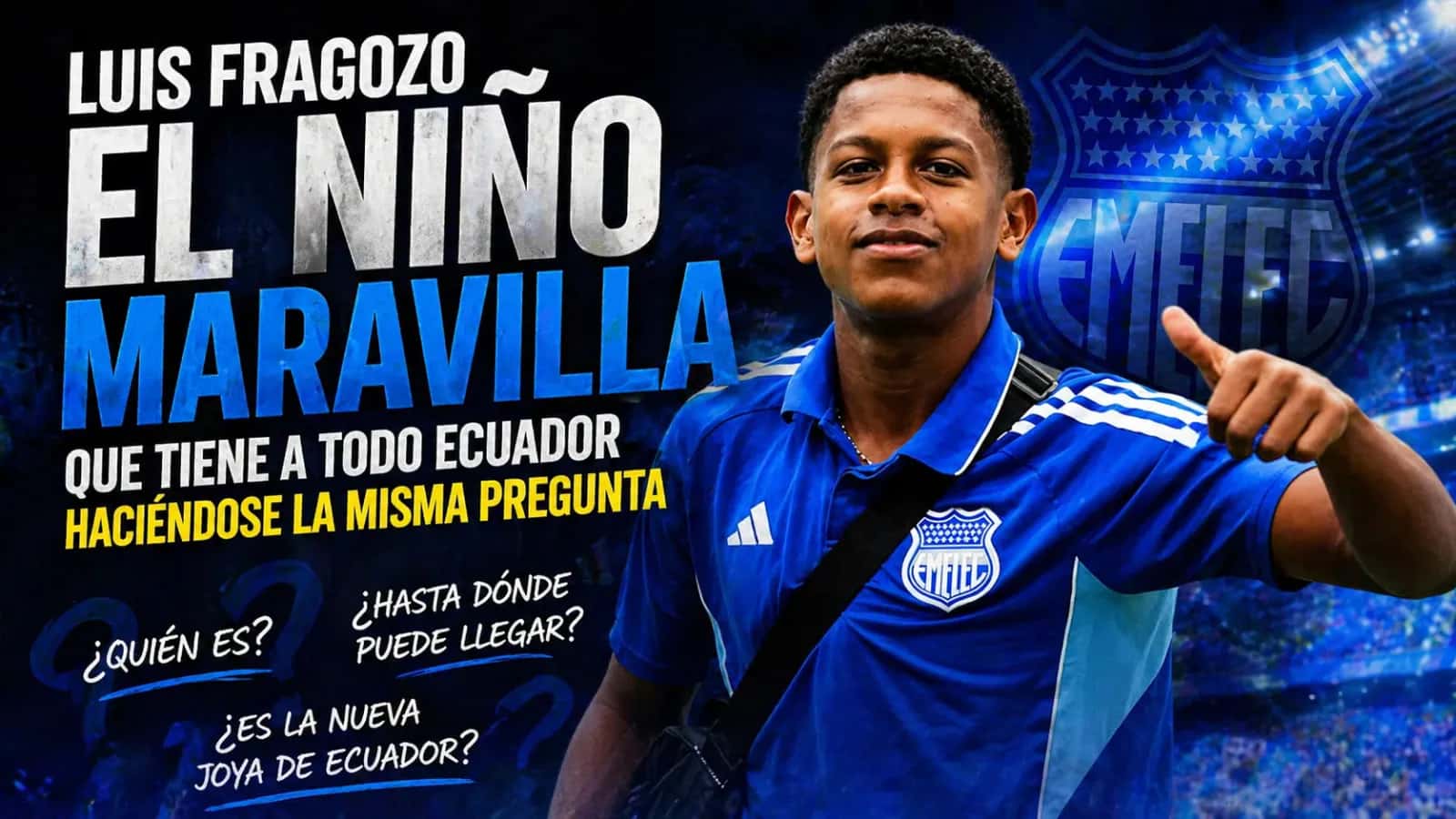 Luis Fragozo: el niño maravilla de Emelec que tiene a todo Ecuador haciéndose las mismas preguntas